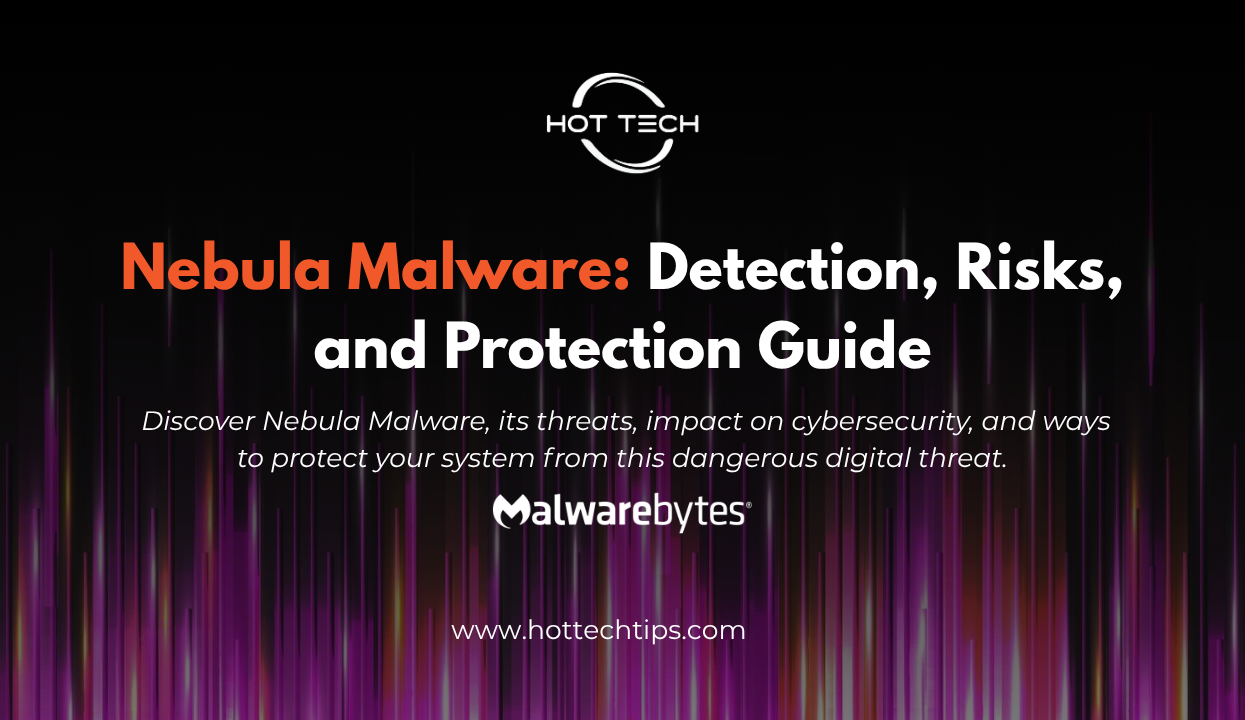 Nebula Malware: Protection Guide